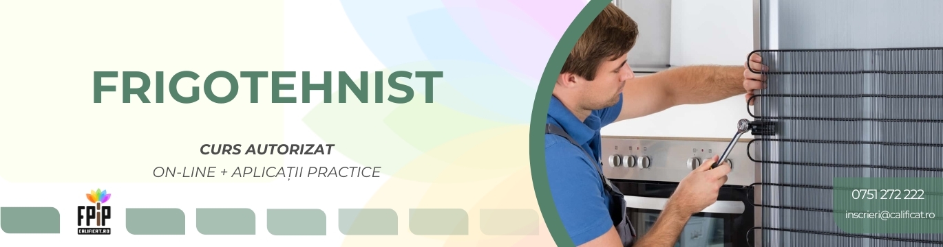 FRIGOTEHNIST / Curs Calificare ONLINE + APLICAȚII PRACTICE/Certificat recunoscut