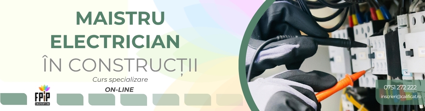 MAISTRU ELECTRICIAN ÎN CONSTRUCŢII / Curs Specializare