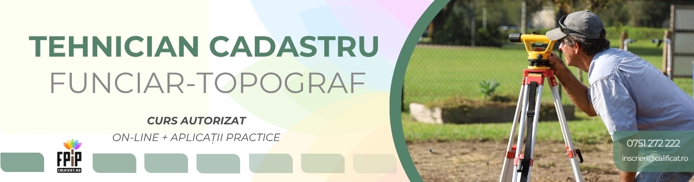 TEHNICIAN CADASTRU FUNCIAR - TOPOGRAF-Deschidere curs Brasov În luna APRILIE vom organiza deschiderea pentru un nou curs TEHNICIAN CADASTRU FUNCIAR TOPOGRAF